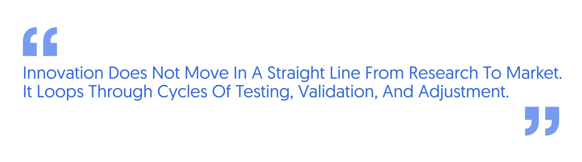 innovation does not move from research to market in a straight line